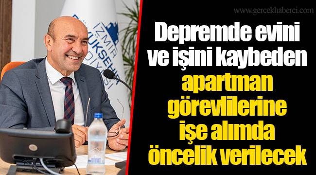 Depremde evini ve işini kaybeden apartman görevlilerine işe alımda öncelik verilecek
