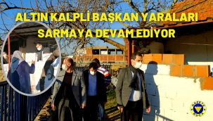 ALTIN KALPLİ BAŞKAN YARALARI SARMAYA DEVAM EDİYOR