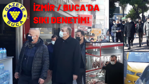 İZMİR BUCA'DA SIKI DENETİM