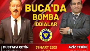 BUCA'DA SON GELİŞMELER