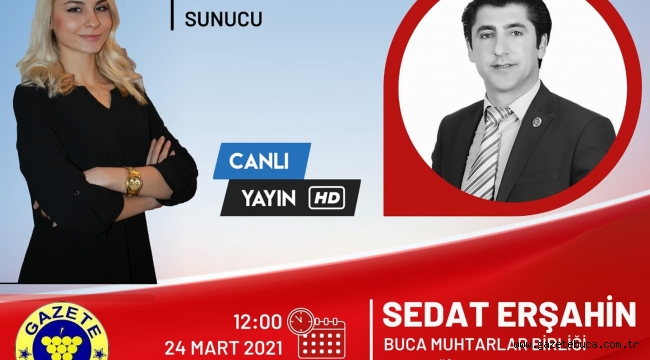 BUCA MUHTARLAR BİRLİĞİ DERNEĞİ BAŞKANI SEDAT ERŞAHİN
