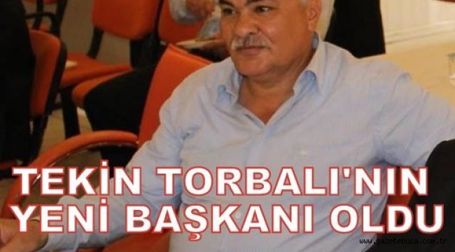 TORBALI'DA YENİ BAŞKAN TEKİN OLDU...