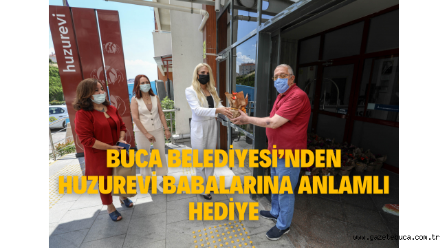 Buca Belediyesi'nden huzurevi babalarına anlamlı hediye