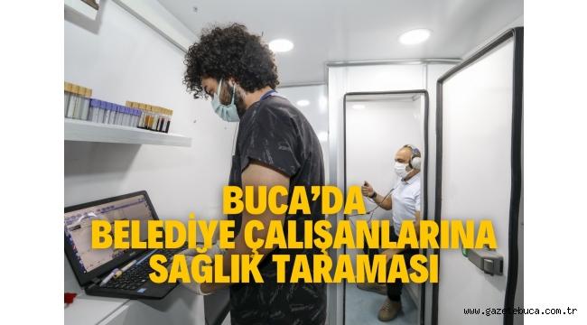 Buca'da belediye çalışanlarına sağlık taraması