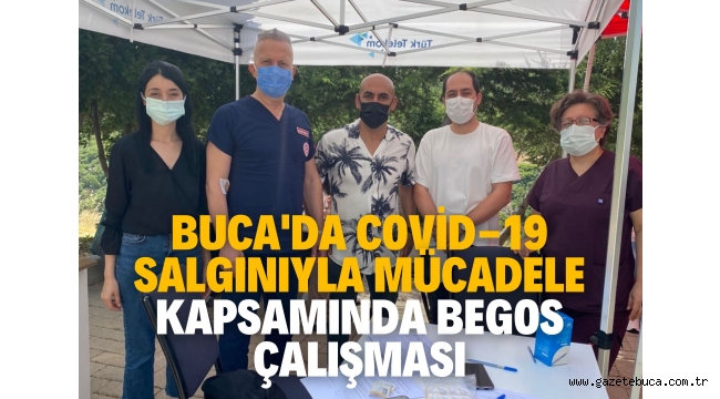Buca'da Covid-19 salgınıyla mücadele kapsamında BEGOS çalışması