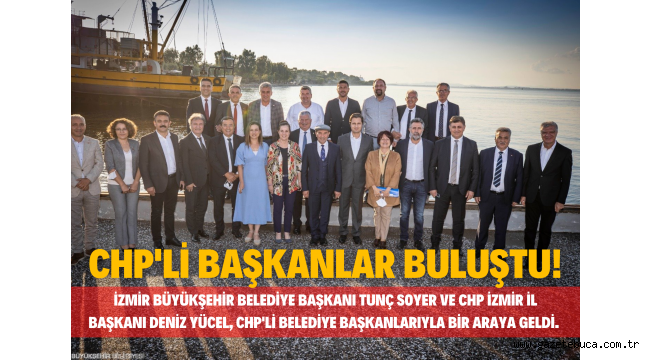  CHP'li başkanlar buluştu