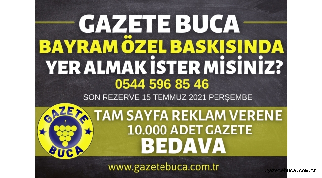GAZETE BUCA BAYRAM ÖZEL BASKISINDA YER ALMAK İSTER MİSİNİZ?