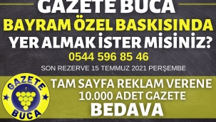 GAZETE BUCA BAYRAM ÖZEL BASKISINDA YER ALMAK İSTER MİSİNİZ?