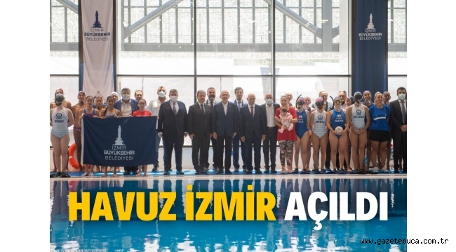  Havuz İzmir açıldı