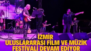 İzmir Uluslararası Film ve Müzik Festivali devam ediyor