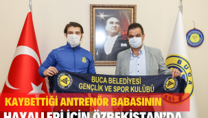 Kaybettiği antrenör babasının hayalleri için Özbekistan'da