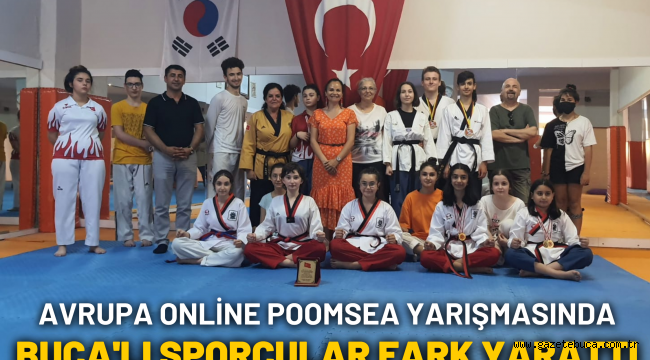 AVRUPA ONLİNE POOMSEA YARIŞMASINDA BUCA'LI SPORCULAR FARK YARATTI