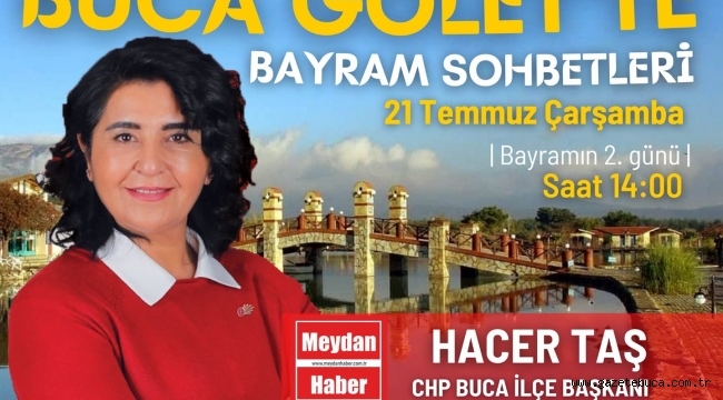 BUCA GÖLET'TE BAYRAM SOHBETLERİ | HACER TAŞ ( CHP BUCA İLÇE BAŞKANI)