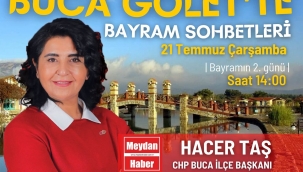 BUCA GÖLET'TE BAYRAM SOHBETLERİ | HACER TAŞ ( CHP BUCA İLÇE BAŞKANI)