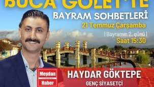 BUCA GÖLET'TE BAYRAM SOHBETLERİ | HAYDAR GÖKTEPE (GENÇ SİYASETÇİ)
