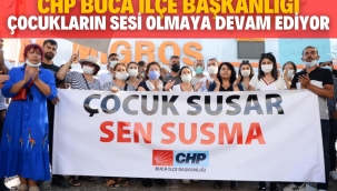 CHP BUCA İLÇE BAŞKANLIĞI ÇOCUKLARIN SESİ OLMAYA DEVAM EDİYOR