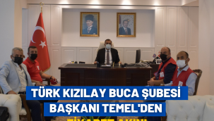 TÜRK KIZILAY BUCA ŞUBESİ BAŞKANI TEMEL'DEN ZİYARET AKINI