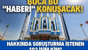 BUCA BU HABERİ KONUŞACAK