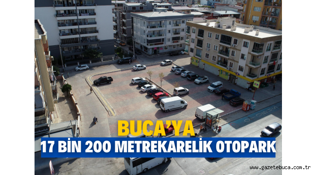  Buca'ya 17 bin 200 metrekarelik otopark
