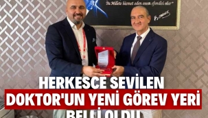 HERKESCE SEVİLEN DOKTOR'UN YENİ GÖREV YERİ BELLİ OLDU
