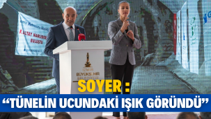 Soyer: "Tünelin ucundaki ışık göründü"