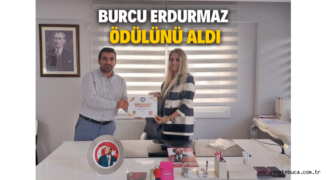 BURCU ERDURMAZ ÖDÜLÜNÜ ALDI
