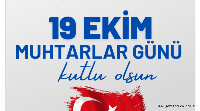 Devletimizin yönetiminde ve halkın idaresinin en önemli taşlarından biri olan muhtarlarımızın; 19 EKİM MUHTARLAR GÜNÜ KUTLU OLSUN!