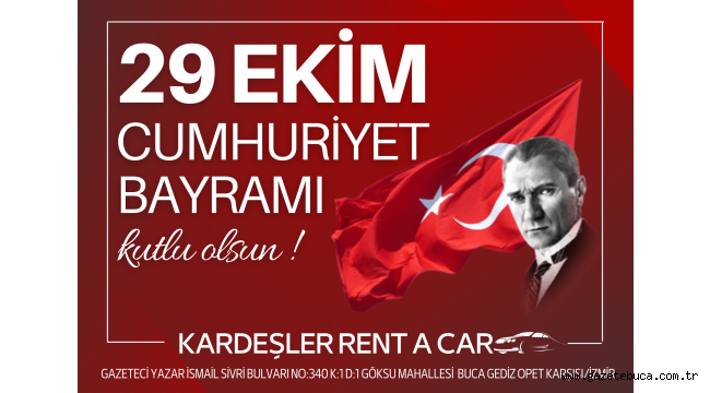 KARDEŞLER RENT A CAR AİLESİ 29 EKİM CUMHURİYET BAYRAMINIZI KUTLAR SAĞLIKLI VE MUTLU BİR BAYRAM GEÇİRMENİZİ DİLER!