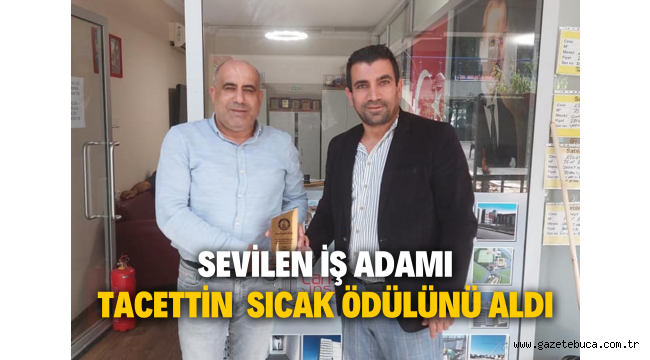 TACETTİN SICAK ÖDÜLÜNÜ ALDI