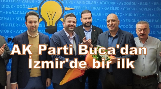 AK Parti Buca'dan İzmir'de bir ilk