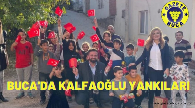BUCA'DA KALFAOĞLU YANKILARI