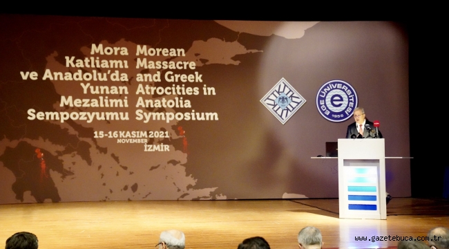 İzmir'de Ege Üniversitesinin ev sahipliğinde Türk Tarih Kurumu iş birliğiyle  "Mora Katliamı ve Anadolu'da Yunan Sempozyumu" düzenlendi