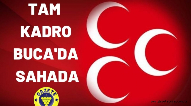 MHP TAM KADRO BUCA'DA SAHADA