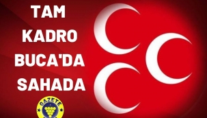 MHP TAM KADRO BUCA'DA SAHADA