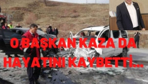 O Başkan Kaza da Hayatını Kaybetti...