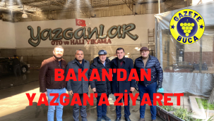 BAKAN'DAN YAZGAN'A ZİYARET