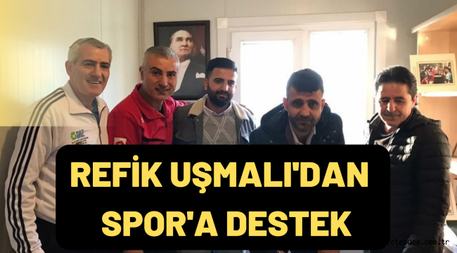 REFİK UŞMALI'DAN SPOR'A DESTEK