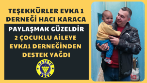 TEŞEKKÜRLER EVKA1 SOSYAL YARDIMLAŞMA DERNEĞİ VE HACI KARACA