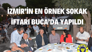 İZMİR'İN EN ÖRNEK SOKAK İFTARI BUCA'DA YAPILDI