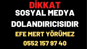 DİKKAT SOSYAL MEDYA DOLANDIRICISIDIR