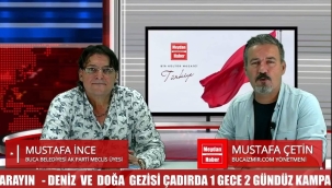 BUCA'DA ÇETİN İNCE SOHBETLER