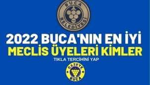 2022 BUCA'NIN EN İYİ MECLİS ÜYELERİ KİMLER?