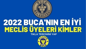 2022 BUCA'NIN EN İYİ MECLİS ÜYELERİ KİMLER?