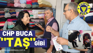 CHP BUCA "TAŞ" GİBİ