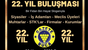 GAZETE BUCA 22.YIL BULUŞMASINDA SİZLERLEYİZ!