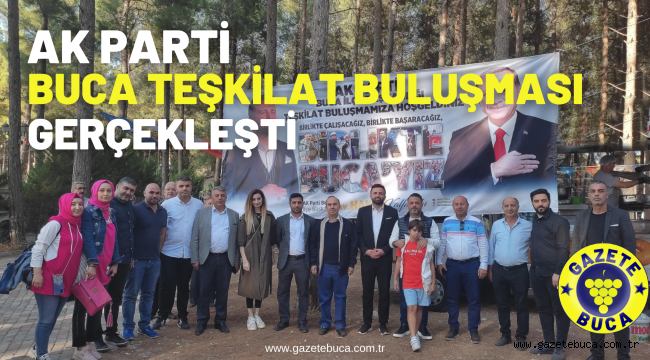 AK Parti Buca Teşkilat Buluşması Gerçekleşti!