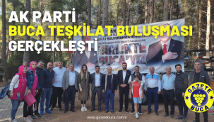 AK Parti Buca Teşkilat Buluşması Gerçekleşti!