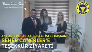AK PARTİ BUCA SOSYAL İŞLER BAŞKANI SEHER CANERLER 'E TEŞEKKÜR ZİYARETİ