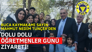 BUCA KAYMAKAMI SAYIN  MAHMUT NEDİM TUNÇER'DEN DOLU DOLU ÖĞRETMENLER GÜNÜ ZİYARETİ!