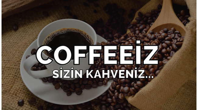 COFFEEİZ